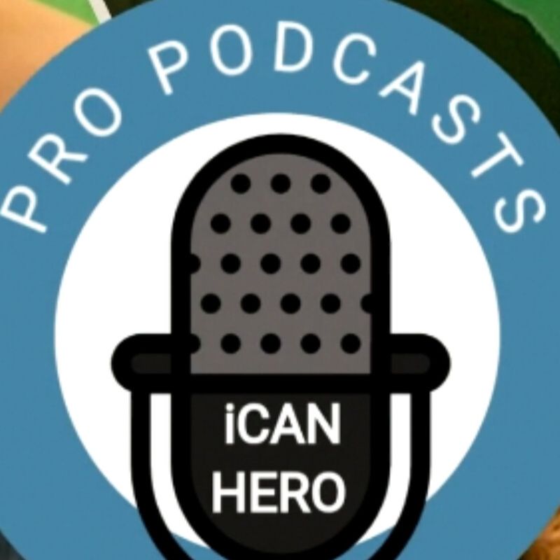 iCAN HERO PRO PODCASTS